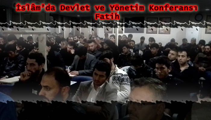 İstanbul-fatih’te İslam’da Devlet Ve Yönetim Konferansı Yapıldı
