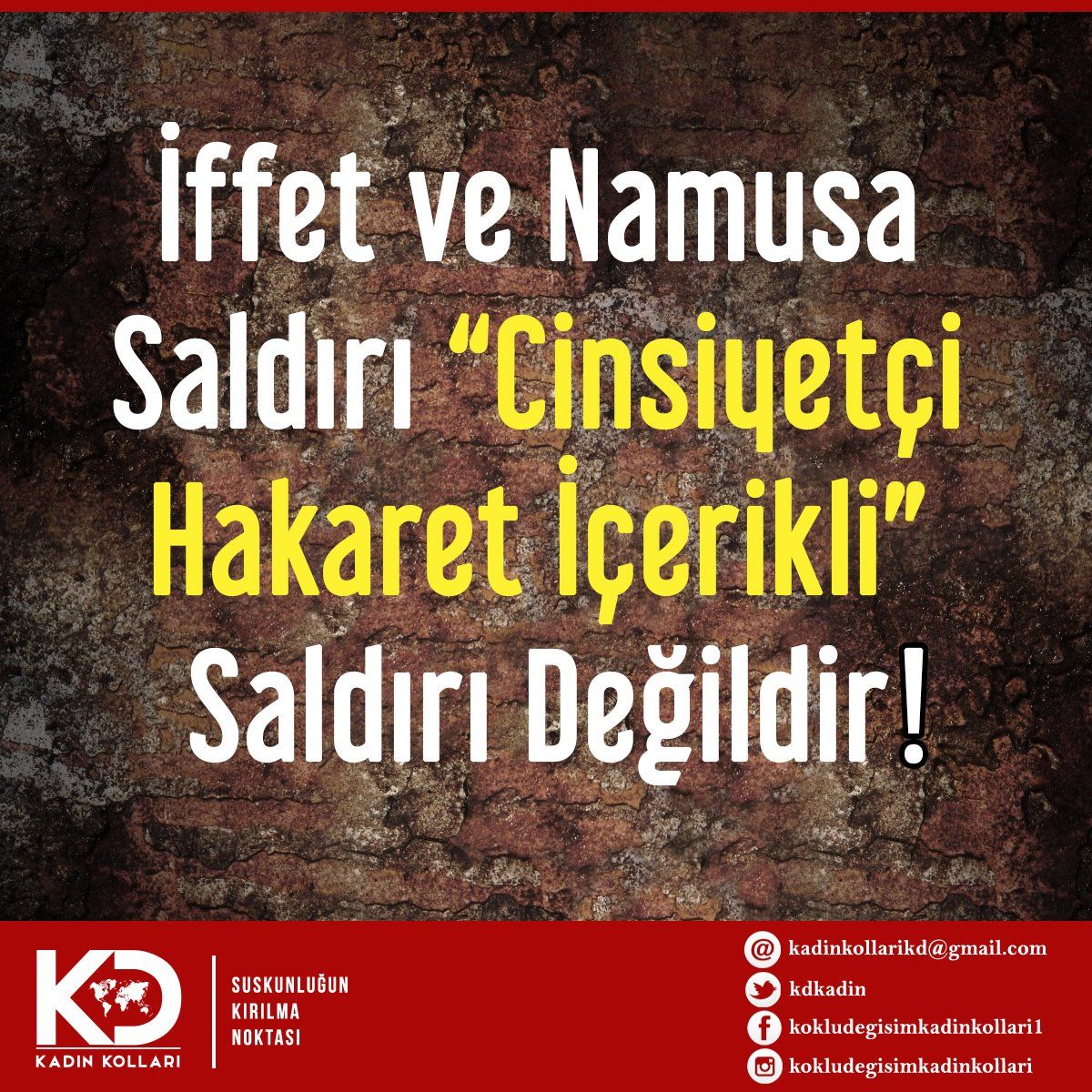 İffet ve Namusa Saldırı “Cinsiyetçi Hakaret İçerikli” Saldırı Değildir!