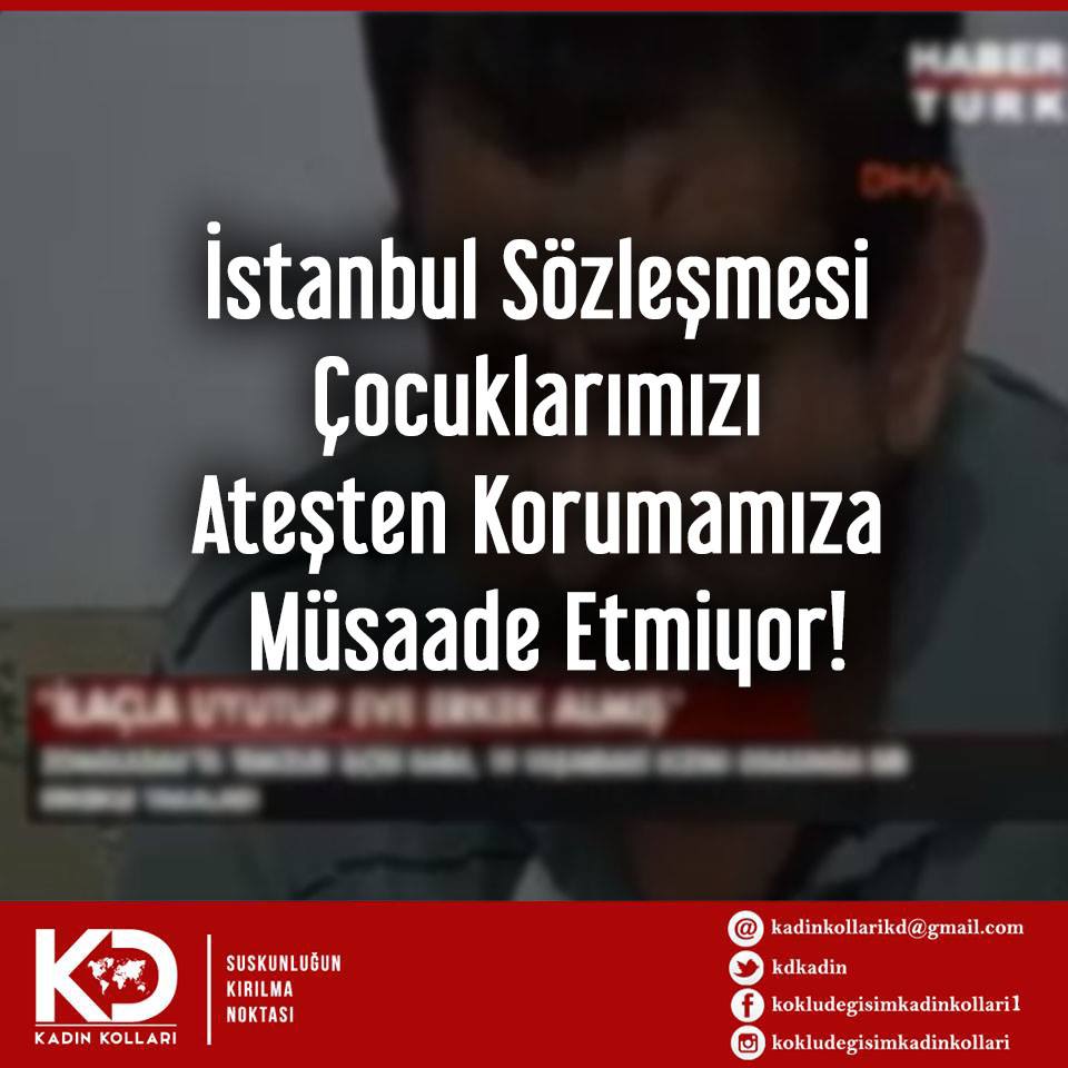 İstanbul Sözleşmesi Çocuklarımızı Ateşten Korumamıza Müsaade Etmiyor! #İstanbulSözleşmesiİhanettir