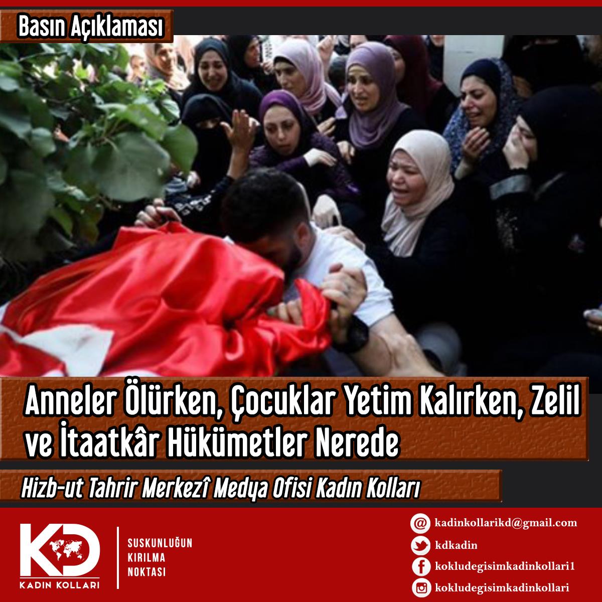 Anneler Ölürken, Çocuklar Yetim Kalırken, Zelil ve İtaatkâr Hükümetler Nerede?