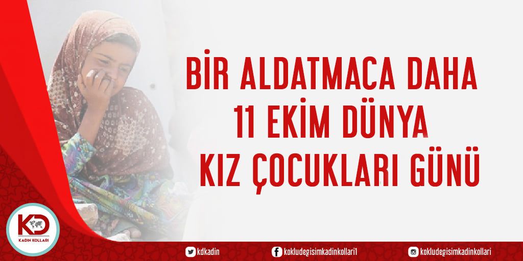 Bir Aldatmaca Daha 11 Ekim Dünya Kız Çocukları Günü