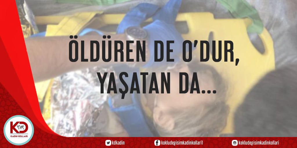 ÖLDÜREN DE O’DUR, YAŞATAN DA...