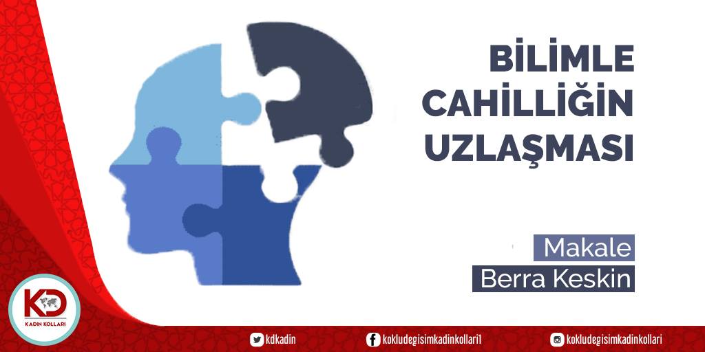 BİLİMLE CAHİLLİĞİN UZLAŞMASI