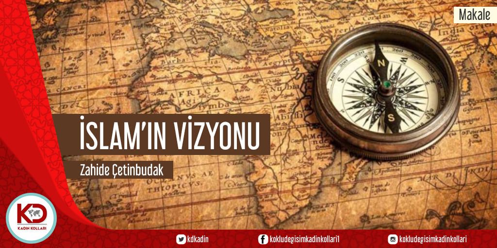 İSLAM’IN VİZYONU