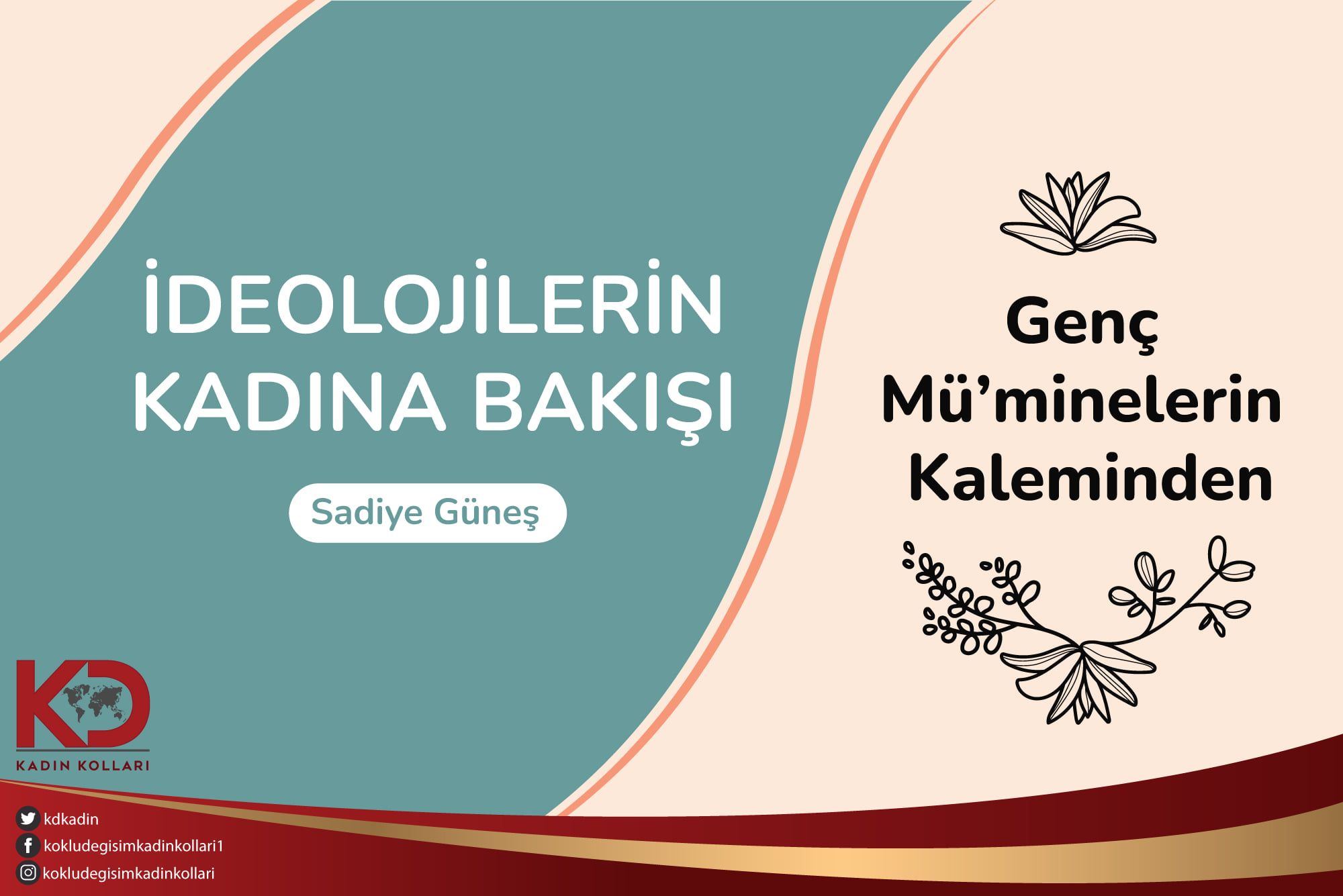 İDEOLOJİLERİN KADINA BAKIŞI