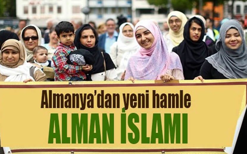 Almanya’dan “Yeni Bir İslam” Projesi