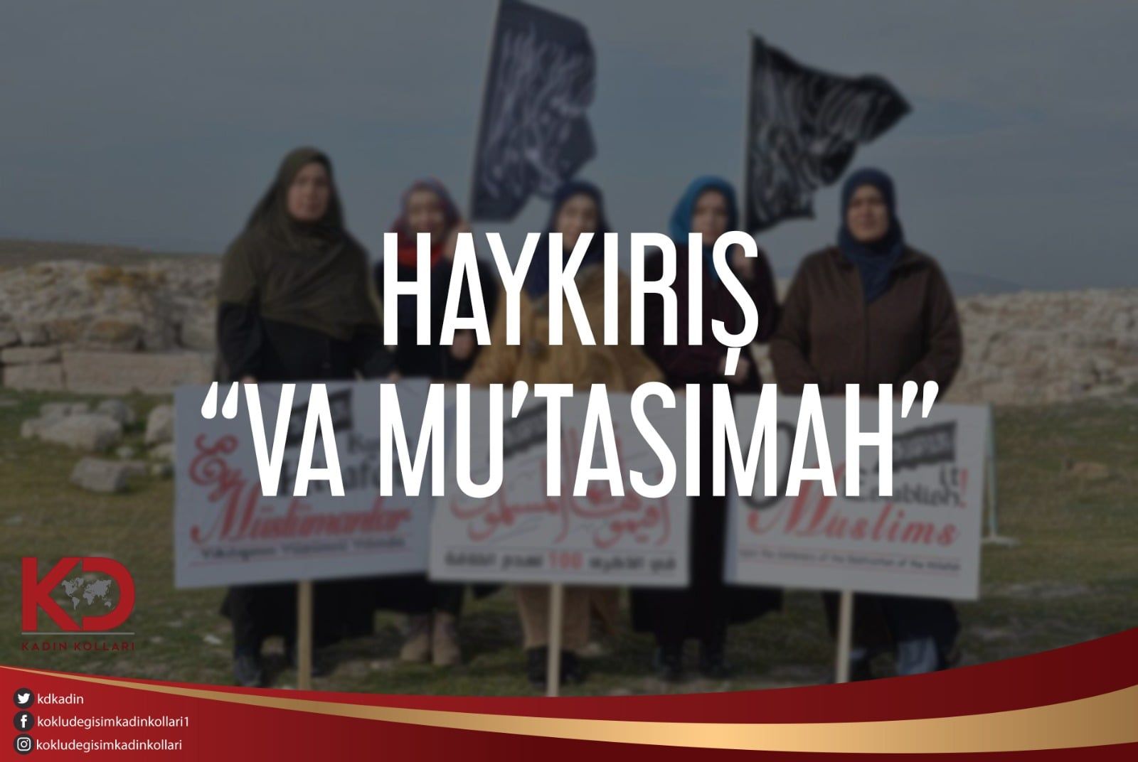 HAYKIRIŞ: “VA MU’TASIMAH”