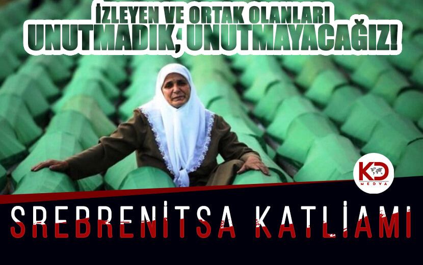 Srebrenitsa Katliamı’nı İzleyen ve Ortak Olanları Unutmadık, Unutmayacağız!