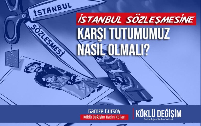 İstanbul Sözleşmesine Karşı Tutumumuz Nasıl Olmalı?