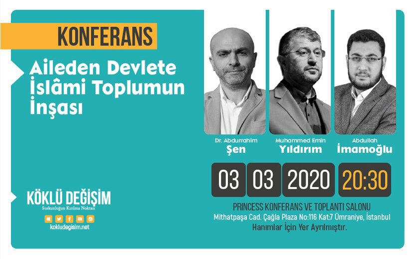 Konferansa Davet: ‘Aileden Devlete İslâmi Toplumun İnşası’