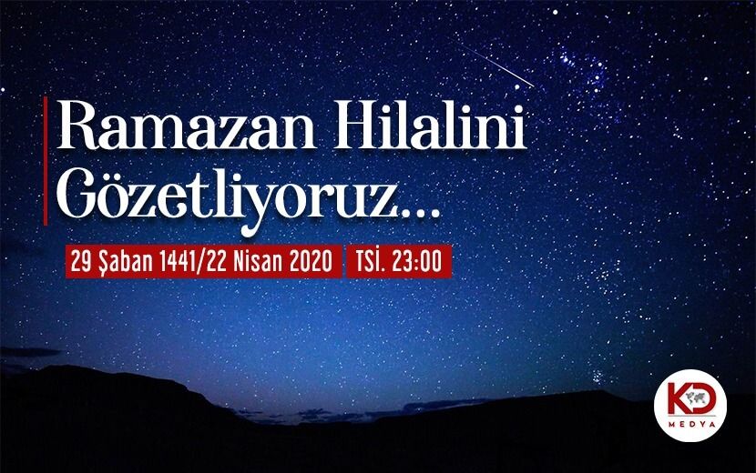 Ramazan Hilalini Gözetliyoruz...