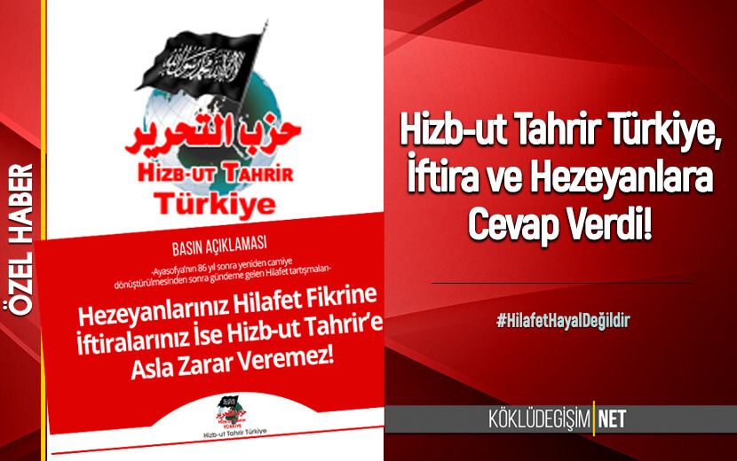 Hizb-ut Tahrir Türkiye, İftira ve Hezeyanlara Cevap Verdi!