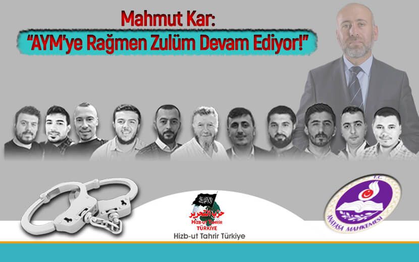 Mahmut Kar: “AYM’ye Rağmen Zulüm Devam Ediyor!”