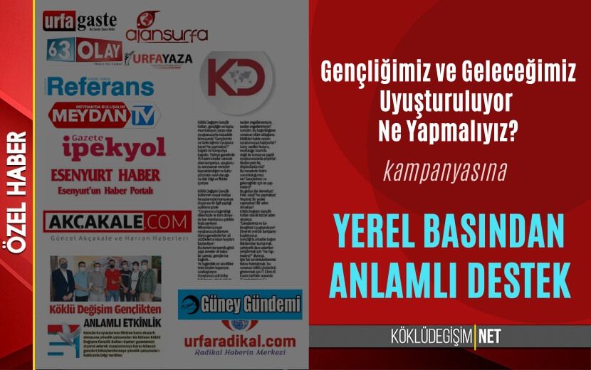 ’’Gençliğimiz ve Geleceğimiz Uyuşturuluyor Ne Yapmalıyız?’’ Kampanyasına Yerel Basından Anlamlı Destek