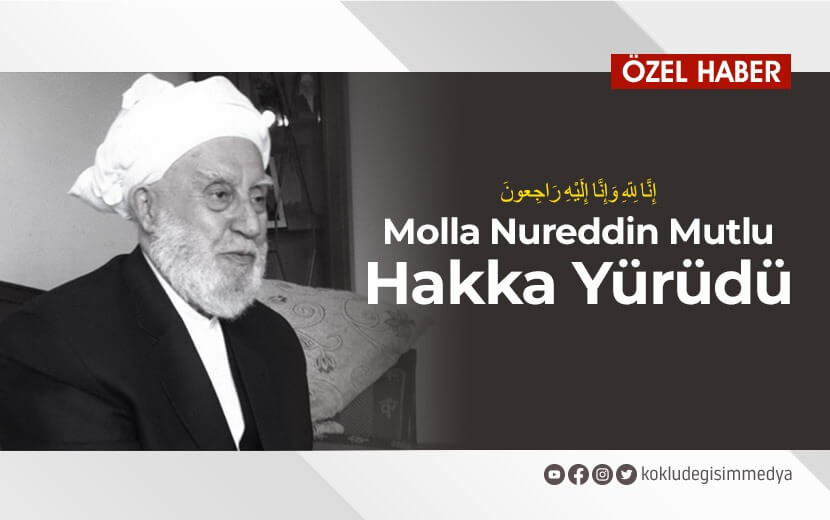 Şeyh Molla Nureddin Mutlu Hakka Yürüdü