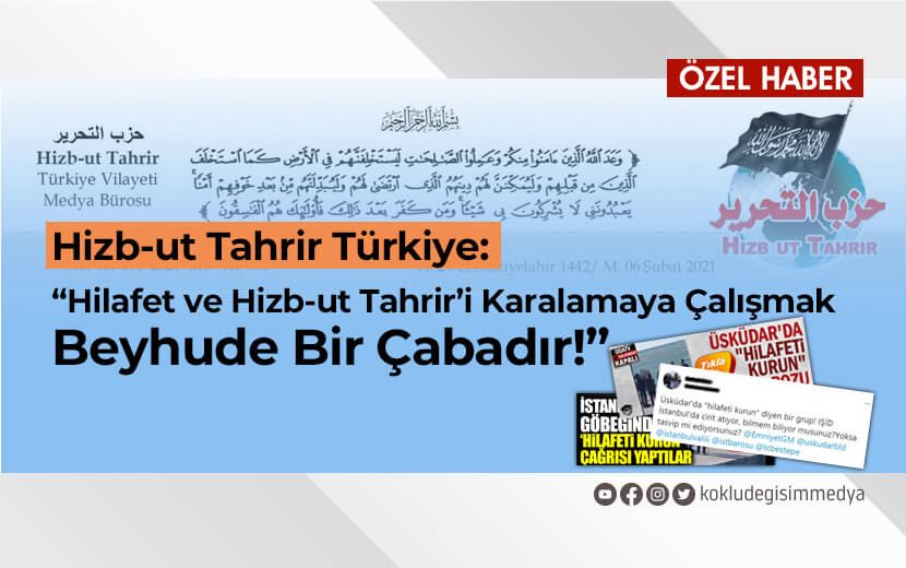 Hizb-ut Tahrir Türkiye: “Hilafet ve Hizb-ut Tahrir’i Karalamaya Çalışmak Beyhude Bir Çabadır!”