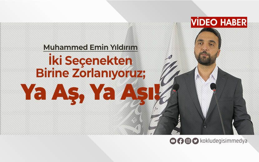 İki Seçenekten Birine Zorlanıyoruz; Ya Aş, Ya Aşı!