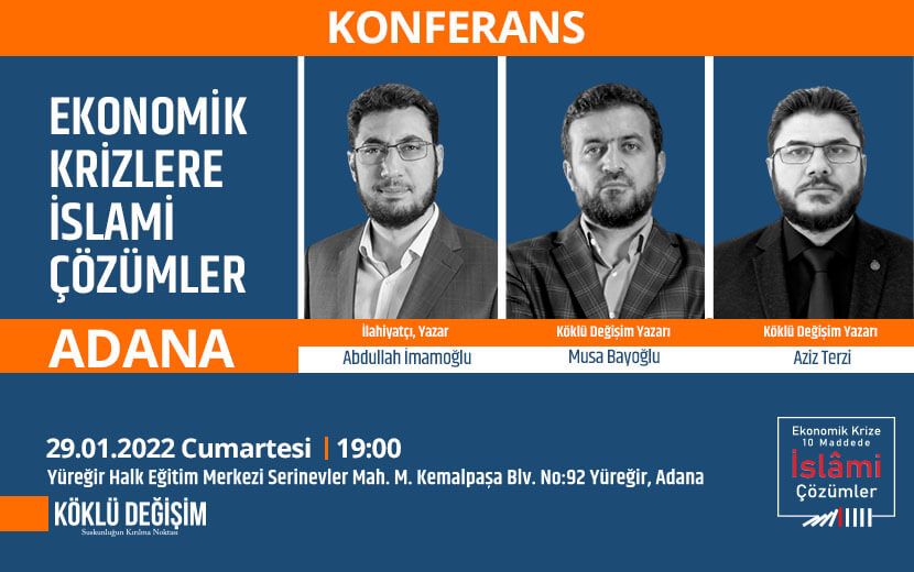 Konferansa Davet: Ekonomik Sorunların İslami Çözümü İçin Adana’dayız