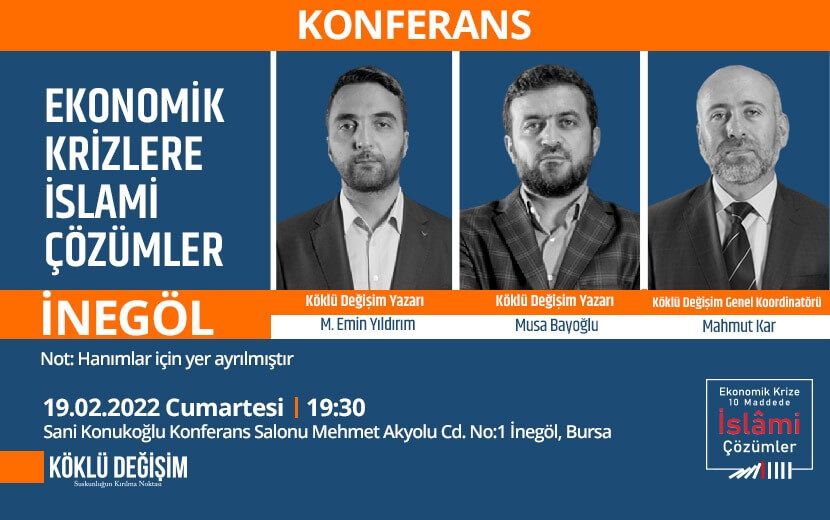 Konferansa Davet: Ekonomik Krizlerin İslami Çözümü İnegöl’de Konuşulacak