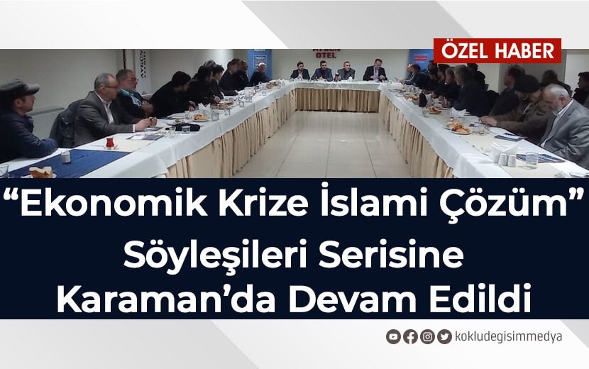 Karaman’da Kapitalizmin Eseri Krizlerin Köklü Çözümü Konuşuldu