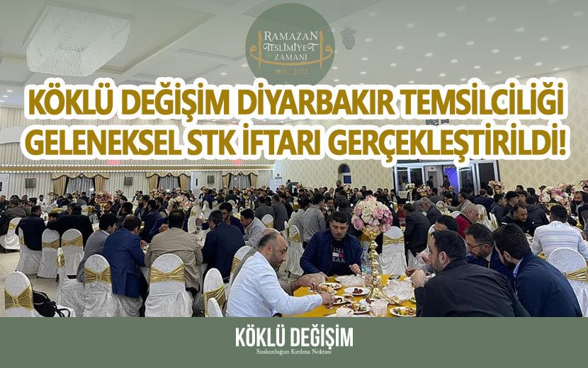 Diyarbakır Temsilciliği Geleneksel STK İftarını Gerçekleştirdi!