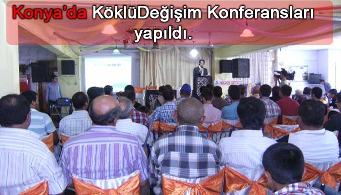 Konya'da Köklüdeğişim Konferansı Gerçekleşti