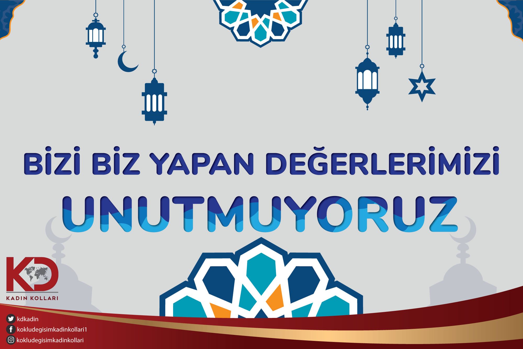 BİZİ BİZ YAPAN DEĞERLERİMİZİ UNUTMUYORUZ