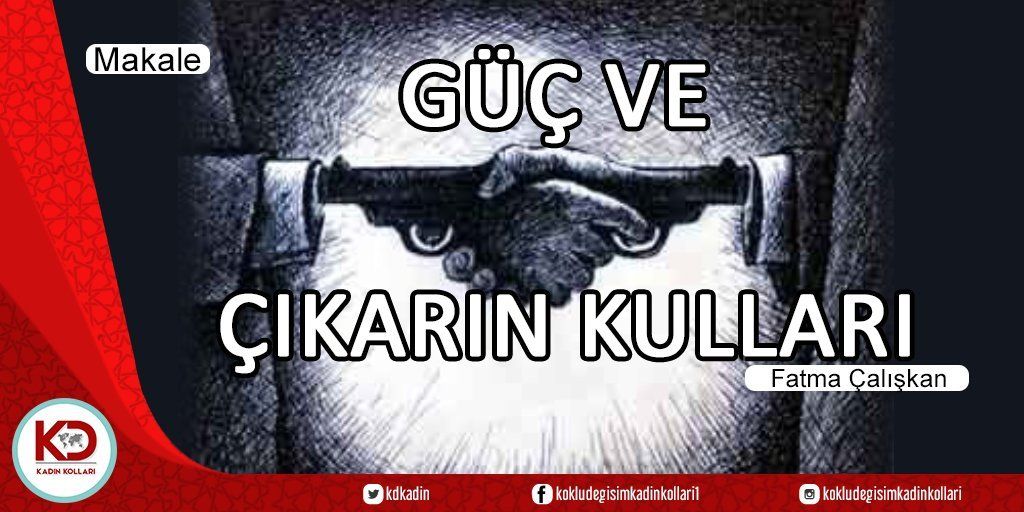 GÜÇ VE ÇIKARIN KULLARI