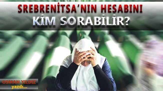 Srebrenitsa’nın Hesabını Kim Sorabilir?