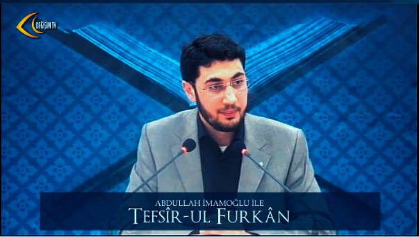 99. Ders | Abdullah İmamoğlu İle Tefsîr-ul Furkân