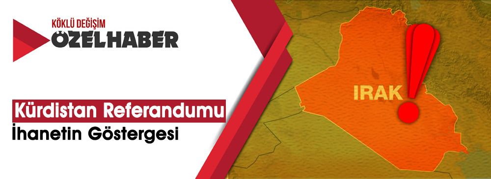 Irak Türkmen Cephesi'nden Referandum Açıklaması: Savaş Çıkar!