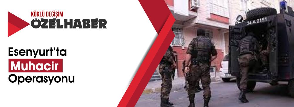 Esenyurt’ta Özbek Muhacirler Tutuklandı