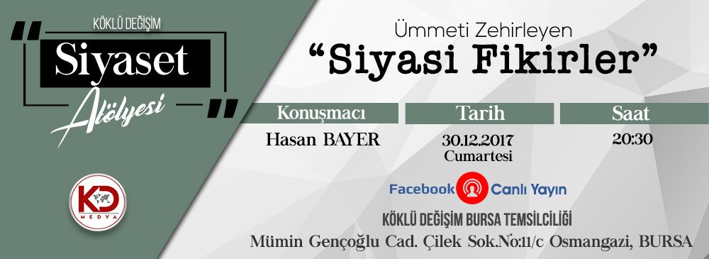 Köklü Değişim Siyaset Atölyesi’nde Bu Hafta Ümmeti Zehirleyen Siyasi Fikirler Konuşulacak