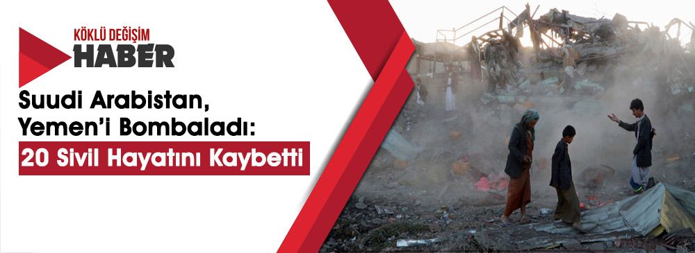 Suudi Arabistan Öncülüğündeki Koalisyon Yemen’de Yeni Bir Katliama İmza Attı