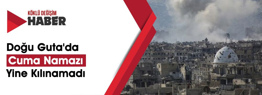 Garantör Rusya ve Esed’in Doğu Guta'ya Yönelik Şiddetli Saldırıları Devam Ediyor