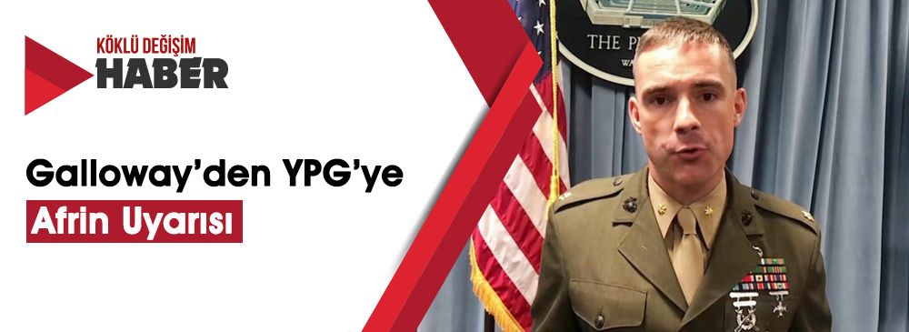 Pentagon: YPG Afrin'e Hareket Ederse ABD'nin Desteğini Kaybeder