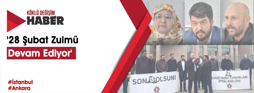 MAZLUMDER 28 Şubat Mağduriyetlerini Gündemde Tutmaya Devam Ediyor