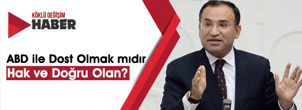 Bozdağ: ‘Suriye Politikamız Doğrunun Yanında Olmaktır’