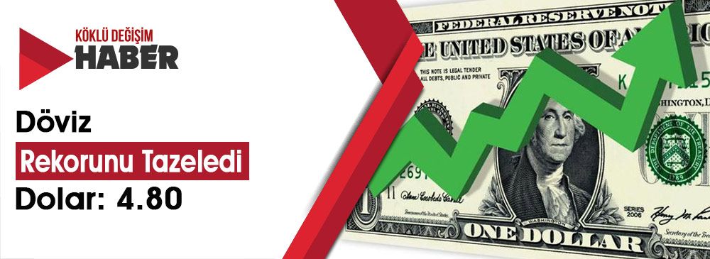 Dövizde Durdurulamayan Yükseliş Devam Ediyor