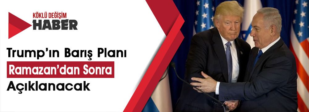 Trump’ın İki Devletli İşgal Planı Ortaya Çıktı