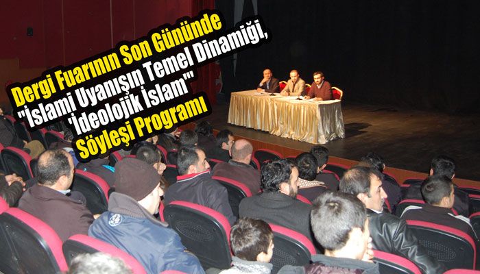 Dergi Fuarı'nda 'İslami Uyanışın Temel Dinamiği, 'İdeolojik İslam' Konulu Söyleşi