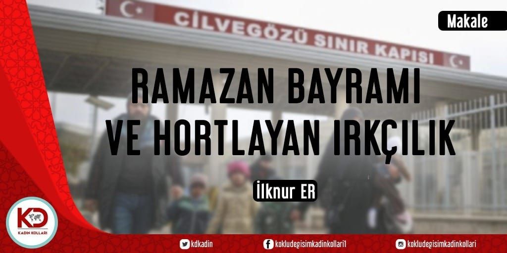 RAMAZAN BAYRAMI VE HORTLAYAN IRKÇILIK