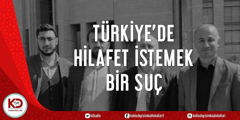 TÜRKİYE’DE HİLAFET İSTEMEK BİR SUÇ