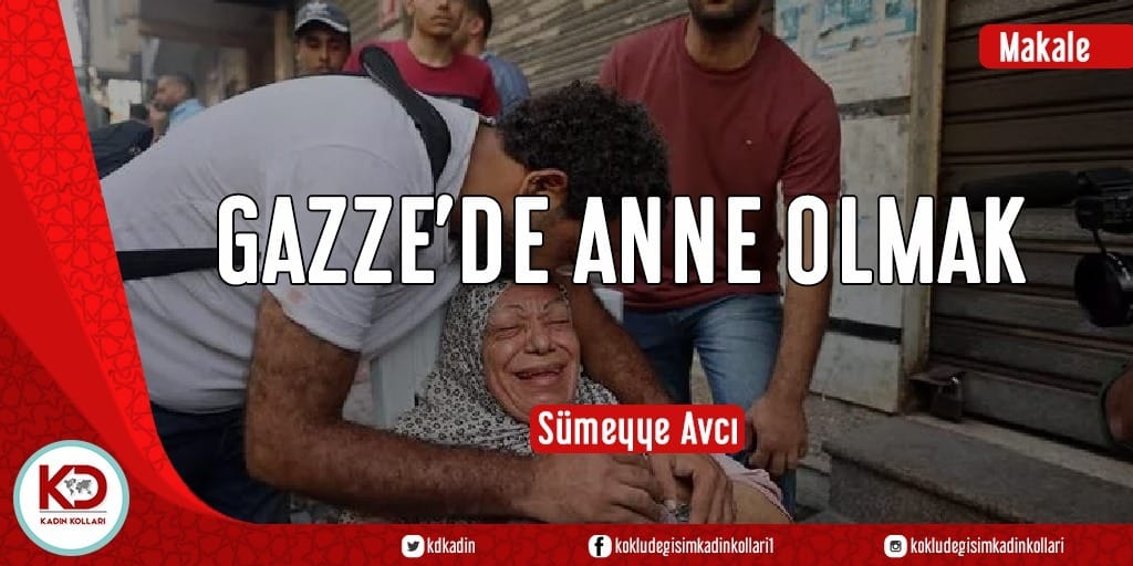 Gazze’de Anne Olmak