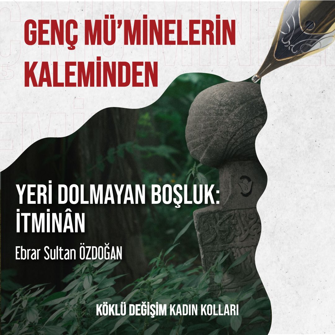 Yeri Dolmayan Boşluk: İtminân