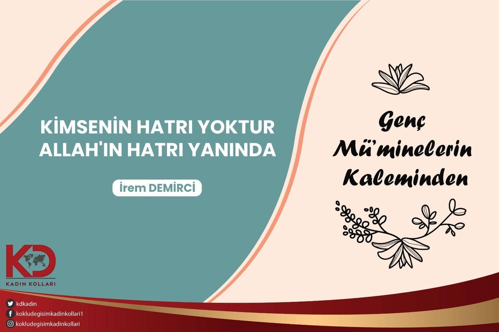 KİMSENİN HATRI YOKTUR ALLAH'IN HATRI YANINDA