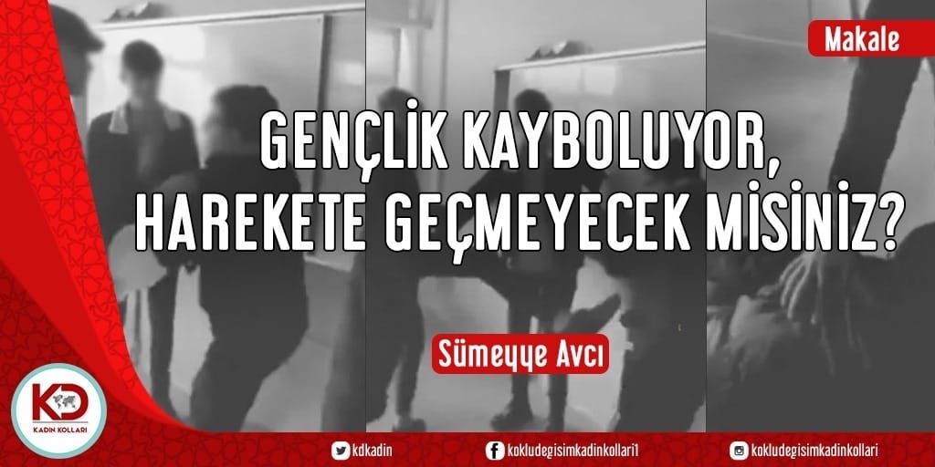 Gençlik Kayboluyor, Harekete Geçmeyecek misiniz?