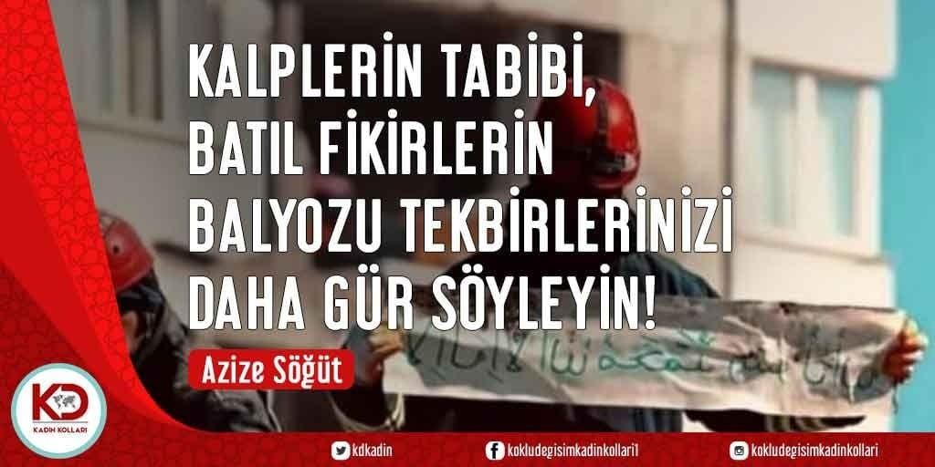 Kalplerin Tabibi, Batıl Fikirlerin Balyozu Tekbirlerinizi Daha Gür Söyleyin!