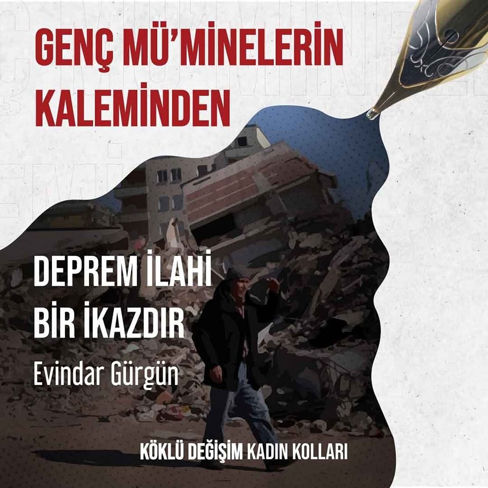 DEPREM İLAHİ BİR İKAZDIR!