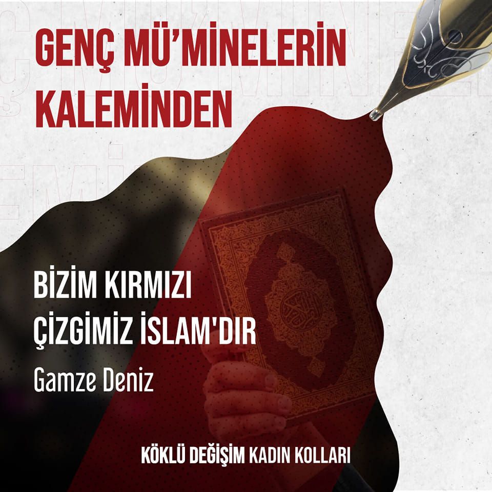 BİZİM KIRMIZI ÇİZGİMİZ İSLAM'DIR